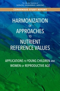 Abbildung von: Harmonization of Approaches to Nutrient Reference Values - National Academies Press