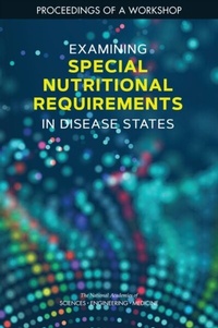 Abbildung von: Examining Special Nutritional Requirements in Disease States - National Academies Press