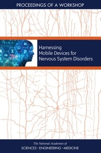 Abbildung von: Harnessing Mobile Devices for Nervous System Disorders - National Academies Press