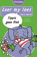 Cover: Leer my lees (Vlak 5 Boek 18): Tippie gaan fliek (Skooluitgawe) - LAPA Publishers