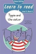 Cover: Learn to read (Level 5 Book 11): Tippie and the visitor (School Edition) - LAPA Publishers