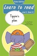 Cover: Learn to read (Level 5 Book 12): Tippie's plan (School Edition) - LAPA Publishers
