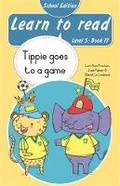Cover: Learn to read (Level 5 Book 17): Tippie goes to a game (School Edition) - LAPA Publishers