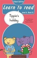 Cover: Learn to read (Level 6 Book 13): Tippie's holiday (School edition) - LAPA Publishers