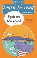 Cover: Learn to read (Level 6 Book 15): Tippie and the legend (School edition) - LAPA Publishers