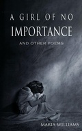 Cover: A Girl of No Importance and Other Poems - Four Ink Press