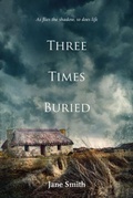 Cover: Three Times Buried - Jane Margaret Smith