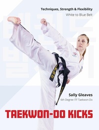Abbildung von: Taekwon-Do Kicks - Volume 1 - The Crowood Press Ltd