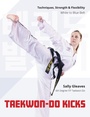 Cover: Taekwon-Do Kicks - Volume 1 - The Crowood Press Ltd