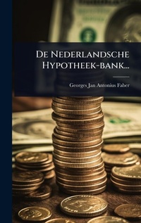 Abbildung von: De Nederlandsche Hypotheek-bank... - Hutson Street Press