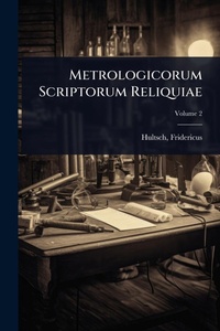 Abbildung von: Metrologicorum Scriptorum Reliquiae - Hutson Street Press