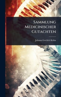 Abbildung von: Sammlung Medicinischer Gutachten - Hutson Street Press