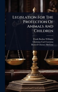 Abbildung von: Legislation For The Protection Of Animals And Children - Hutson Street Press