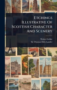 Abbildung von: Etchings Illustrative Of Scottish Character And Scenery - Hutson Street Press