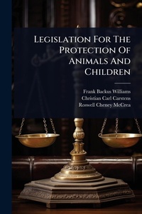 Abbildung von: Legislation For The Protection Of Animals And Children - Hutson Street Press