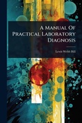 Cover: A Manual Of Practical Laboratory Diagnosis - Hutson Street Press