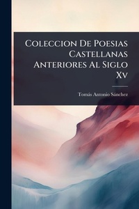 Abbildung von: Coleccion De Poesias Castellanas Anteriores Al Siglo Xv - Hutson Street Press