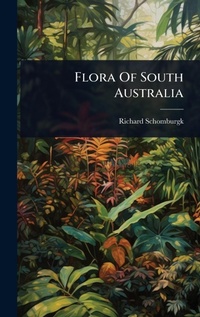 Abbildung von: Flora Of South Australia - Hutson Street Press