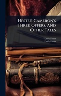 Cover: Hester Cameron's Three Offers, And Other Tales - Hutson Street Press