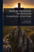 Cover: Duncan Matheson, The Scottish Evangelist, A Lecture - Hutson Street Press