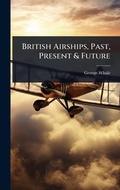 Cover: British Airships, Past, Present & Future - Hutson Street Press