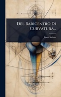 Bild: Del Baricentro Di Curvatura... - Hutson Street Press