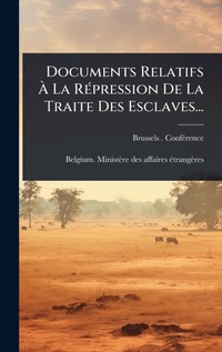 Abbildung von: Documents Relatifs A? La RA(c)pression De La Traite Des Esclaves... - Hutson Street Press