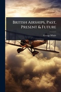 Cover: British Airships, Past, Present & Future - Hutson Street Press