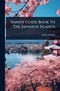Abbildung von: Handy Guide Book To The Japanese Islands - Hutson Street Press