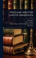 Bild: The Game And Fish Laws Of Minnesota - Hutson Street Press