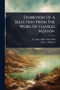 Enlarge image Cover: Exhibition Of A Selection From The Work Of Charles MA(c)ryon - Hutson Street Press