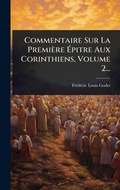 Cover: Commentaire Sur La Premiere A?pitre Aux Corinthiens, Volume 2... - Hutson Street Press