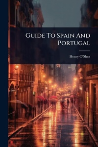 Abbildung von: Guide To Spain And Portugal - Hutson Street Press