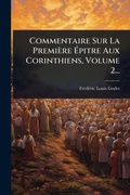 Cover: Commentaire Sur La Premiere A?pitre Aux Corinthiens, Volume 2... - Hutson Street Press