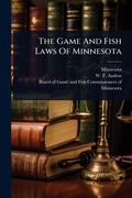 Bild: The Game And Fish Laws Of Minnesota - Hutson Street Press