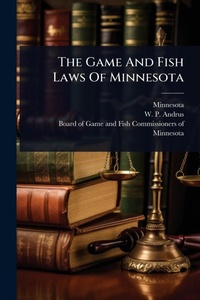 Bild: The Game And Fish Laws Of Minnesota - Hutson Street Press