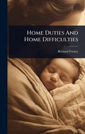 Cover: Home Duties And Home Difficulties - Hutson Street Press