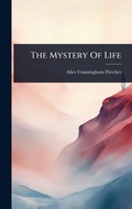 Cover: The Mystery Of Life - Hutson Street Press