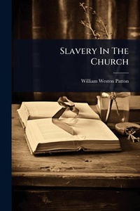 Abbildung von: Slavery In The Church - Hutson Street Press
