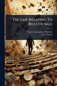 Abbildung von: The Law Relating To Bills Of Sale - Hutson Street Press