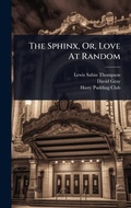 Cover: The Sphinx, Or, Love At Random - Hutson Street Press