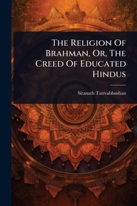Abbildung von: The Religion Of Brahman, Or, The Creed Of Educated Hindus - Hutson Street Press