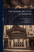 Cover: The Sphinx, Or, Love At Random - Hutson Street Press
