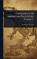 Cover: Catalogue Of American Paleozoic Fossils... - Hutson Street Press