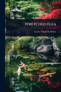 Enlarge image Cover: Wretched Flea - Hutson Street Press