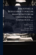 Cover: BibliothecA] BodleianA] Codicum Manuscriptorum Orientalium ... Catalogus ...... - Hutson Street Press