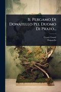 Cover: Il Pergamo Di Donatello Pel Duomo Di Prato... - Hutson Street Press