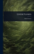 Cover: Liver Flukes - Hutson Street Press