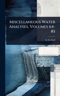 Cover: Miscellaneous Water Analyses, Volumes 64-85 - Hutson Street Press