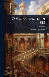 Abbildung von: Constantinople In 1828 - Hutson Street Press